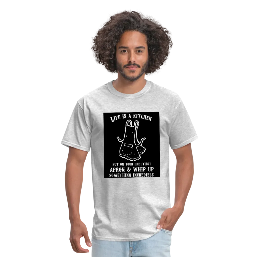 Life Is A Kitchen Men's T-Shirt