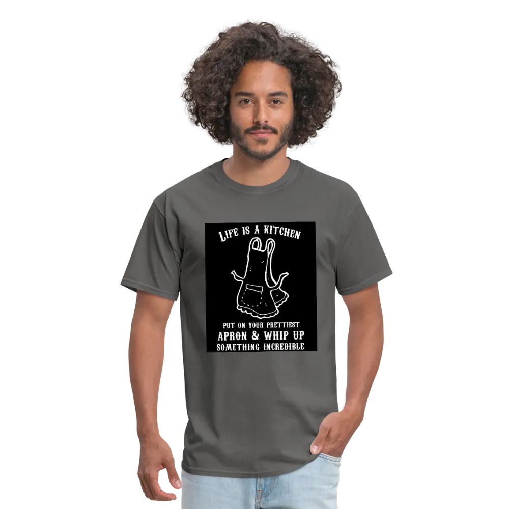 Life Is A Kitchen Men's T-Shirt