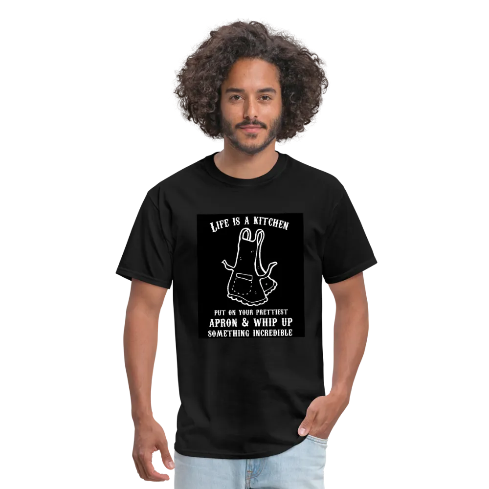 Life Is A Kitchen Men's T-Shirt