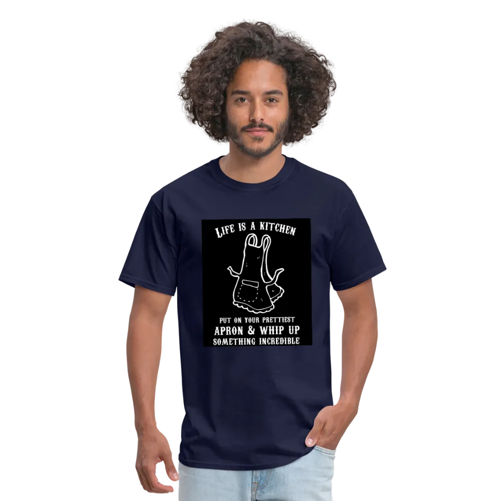 Life Is A Kitchen Men's T-Shirt