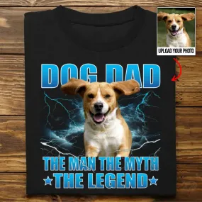 Pet Lovers - Dog Dad The Man The Myth The Legend - Personalized Unisex T-shirt, Hoodie, Sweatshirt (LT)